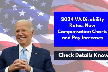 2024 VA Disability Rates: New Compensation Charts and Pay Increases