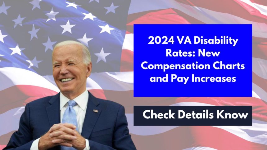 2024 VA Disability Rates: New Compensation Charts and Pay Increases