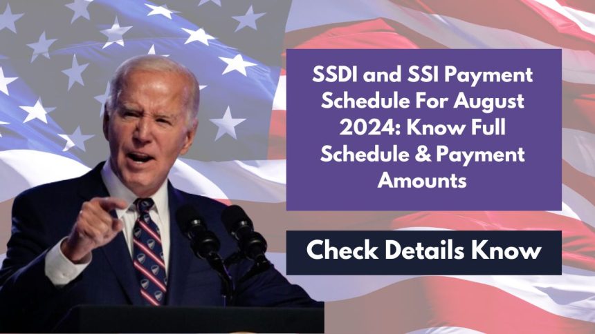 SSDI and SSI Payment Schedule For August 2024 Know Full Schedule & Payment Amounts