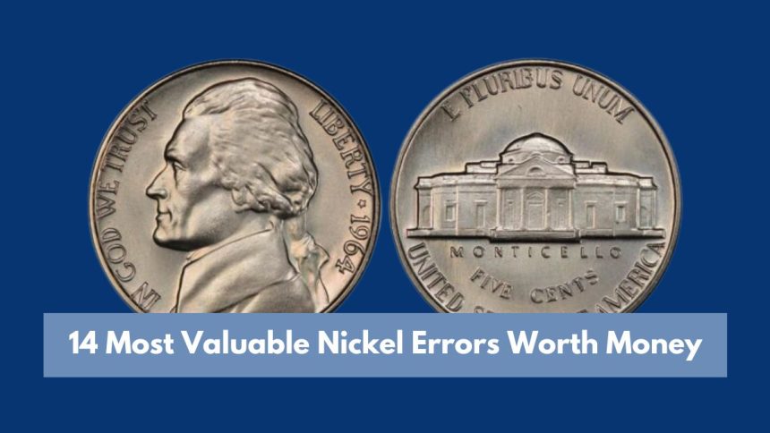 14 Most Valuable Nickel Errors Worth Money