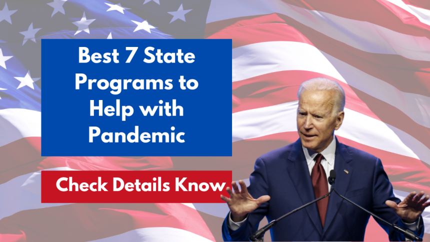 Best 7 State Programs to Help with Pandemic