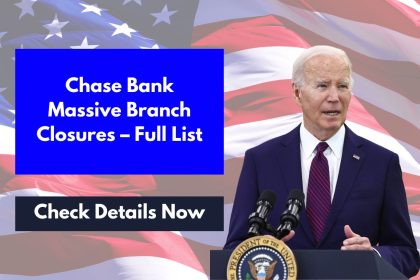 Chase Bank Massive Branch Closures – Full List