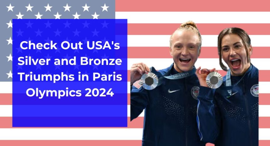 Check Out USA's Silver and Bronze Triumphs in Paris Olympics 2024