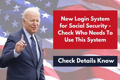 New Login System for Social Security - Check Who Needs To Use This System