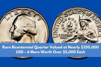 Rare Bicentennial Quarter Valued at Nearly $350,000 USD – 6 More Worth Over $5,000 Each