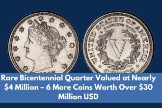 Rare Bicentennial Quarter Valued at Nearly $4 Million – 6 More Coins Worth Over $30 Million USD