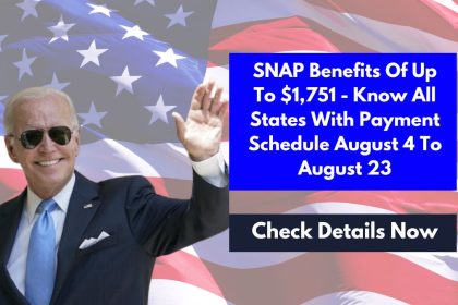 SNAP Benefits Of Up To $1,751 - Know All States With Payment Schedule August 4 To August 23