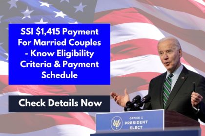 SSI $1,415 Payment For Married Couples - Know Eligibility Criteria & Payment Schedule