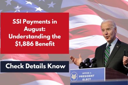 SSI Payments in August: Understanding the $1,886 Benefit