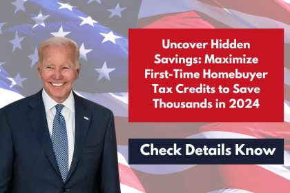 Uncover Hidden Savings: Maximize First-Time Homebuyer Tax Credits to Save Thousands in 2024