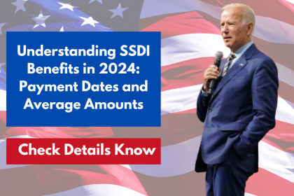 Understanding SSDI Benefits in 2024: Payment Dates and Average Amounts