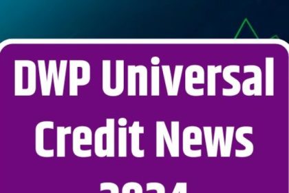 Universal Credit News 2024: New Credit Dates, Amount, Possible Increase, Eligibility